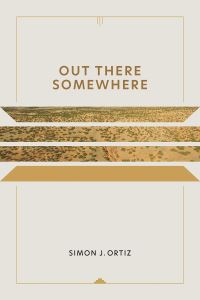 Book Cover for Out There Somewhere by Simon J Ortiz