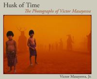 Book Cover for Husk of Time by Victor Masayesva