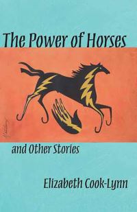 Book Cover for The Power of Horses and Other Stories by Elizabeth CookLynn