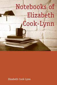 Book Cover for Notebooks of Elizabeth Cook-Lynn by Elizabeth CookLynn