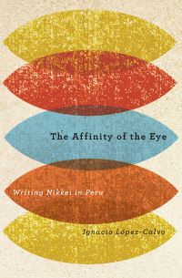 Book Cover for The Affinity of the Eye by Ignacio LópezCalvo