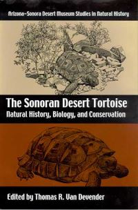 Book Cover for The Sonoran Desert Tortoise by Thomas R Van Devender