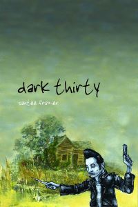 Book Cover for Dark Thirty by Santee Frazier