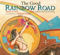 Book Cover for The Good Rainbow Road by Simon J Ortiz, Michael Lacapa