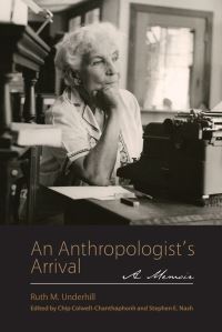 Book Cover for An Anthropologist's Arrival by Ruth Underhill