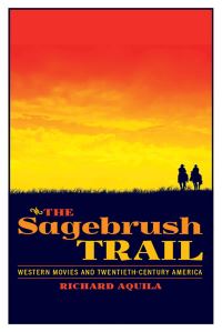 Book Cover for The Sagebrush Trail by Richard Aquila