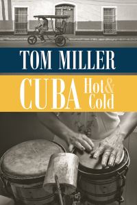Book Cover for Cuba, Hot and Cold by Tom Miller
