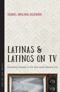 Book Cover for Latinas and Latinos on TV by Isabel MolinaGuzmán