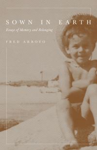 Book Cover for Sown in Earth by Fred Arroyo