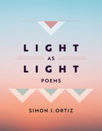 Book Cover for Light as Light by Simon J Ortiz