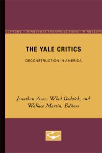 Book Cover for The Yale Critics by Jonathan Arac, Wlad Godzich, Wallace Martin