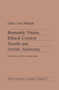 Book Cover for Romantic Vision, Ethical Context by Geza Molnar