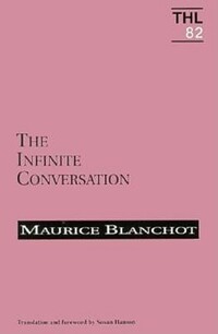 Book Cover for Infinite Conversation by Maurice Blanchot