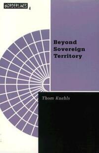 Book Cover for Beyond Sovereign Territory by Thom Kuehls