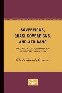 Book Cover for Sovereigns, Quasi Sovereigns, and Africans by Siba NZatioula Grovogui