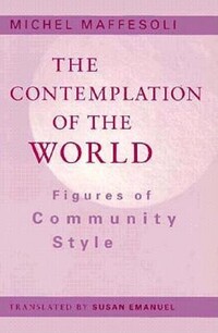 Book Cover for Contemplation Of The World by Michel Maffesoli