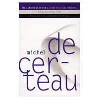 Book Cover for Capture of Speech and Other Political Writings by Michel De Certeau