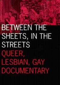 Book Cover for Between the Sheets, in the Streets by Chris Holmlund, Cynthia Fuchs