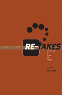 Book Cover for Re-Takes by John Mowitt