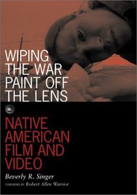 Book Cover for Wiping the War Paint Off the Lens by Beverly R Singer