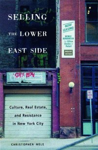Book Cover for Selling the Lower East Side by Christopher Mele
