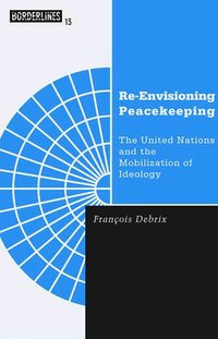 Book Cover for Re-Envisioning Peacekeeping by François Debrix