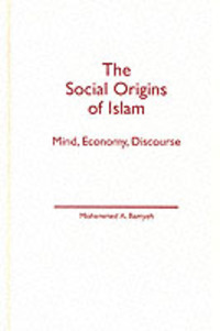 Book Cover for The Social Origins of Islam by Mohammed A Bamyeh