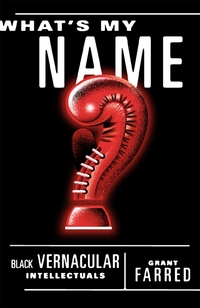 Book Cover for What's My Name? by Grant Farred