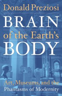 Book Cover for Brain of the Earth's Body by Donald Preziosi