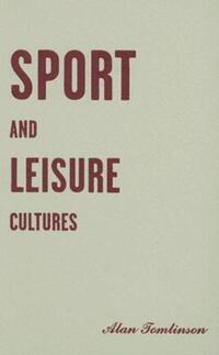 Book Cover for Sport and Leisure Cultures by Alan Tomlinson