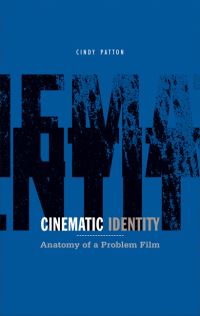 Book Cover for Cinematic Identity by Cindy Patton