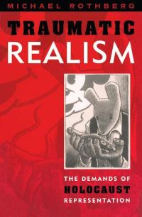 Book Cover for Traumatic Realism by Michael Rothberg