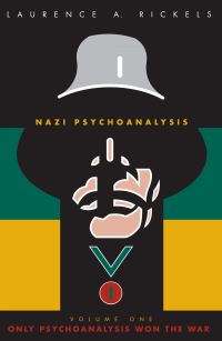 Book Cover for Nazi Psychoanalysis by Laurence A Rickels