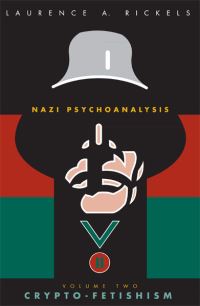 Book Cover for Nazi Psychoanalysis by Laurence A Rickels