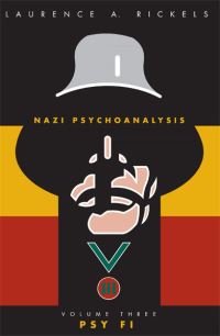 Book Cover for Nazi Psychoanalysis by Laurence A Rickels