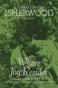 Book Cover for Where Joy Resides by Christopher Isherwood