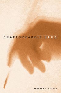 Book Cover for Shakespeare's Hand by Jonathan Goldberg