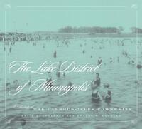 Book Cover for The Lake District of Minneapolis by David A. Lanegran, Ernest Robert Sandeen