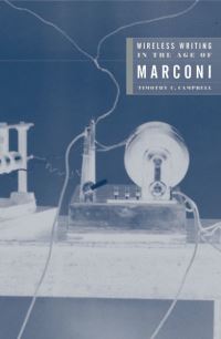 Book Cover for Wireless Writing in the Age of Marconi by Timothy C Campbell