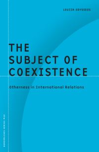 Book Cover for The Subject of Coexistence by Louiza Odysseos