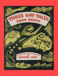 Book Cover for Three Gay Tales from Grimm by Jacob Grimm, Wilhelm Grimm, Wanda Gág