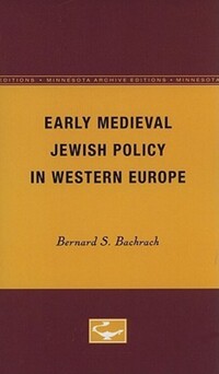Book Cover for Early Medieval Jewish Policy in Western Europe by Bernard S Bachrach
