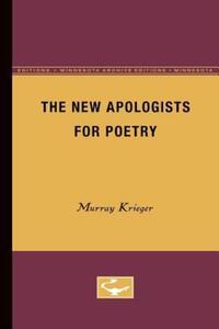 Book Cover for The New Apologists for Poetry by Murray Krieger
