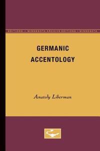 Book Cover for Germanic Accentology by Anatoly Liberman