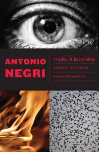 Book Cover for Trilogy of Resistance by Antonio Negri, Timothy S Murphy