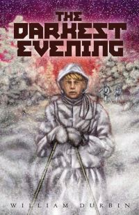 Book Cover for The Darkest Evening by William Durbin