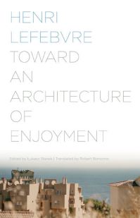 Book Cover for Toward an Architecture of Enjoyment by Henri Lefebvre