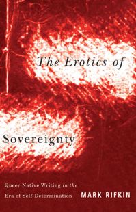 Book Cover for The Erotics of Sovereignty by Mark Rifkin