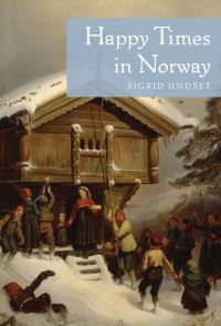 Book Cover for Happy Times in Norway by Sigrid Undset
