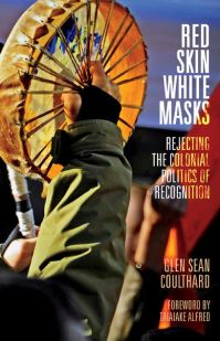 Book Cover for Red Skin, White Masks by Glen Sean Coulthard